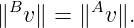  B       A
∥  v∥ = ∥ v∥.
