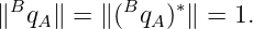 ∥BqA ∥ = ∥ (BqA )∗∥ = 1.
