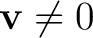 $\mathbf v\neq0$