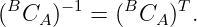 B −1 B T
( CA ) = ( CA) .