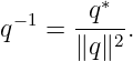 q ∗
q−1 = ----2.
∥q ∥
