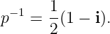 1
p− 1 = -(1 − i).
2