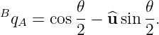 𝜃 𝜃
BqA = cos--− ^u sin--.
2 2