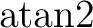 $\operatorname{atan2}$