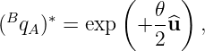               (     )
 B    ∗          𝜃-
(  qA) =  exp  + 2 ^u  ,
