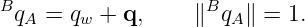 BqA =  qw + q,     ∥BqA∥ =  1.
