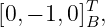 [0,− 1,0]TB,
