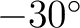 $-30^\circ$