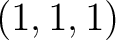 $(1,1,1)$