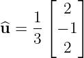        ⌊   ⌋
     1   2
u^ = --⌈− 1⌉
     3   2
