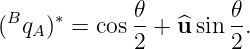 (Bq  )∗ = cos 𝜃-+ ^usin 𝜃.
   A        2         2
