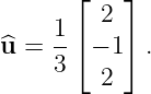       ⌊    ⌋
         2
^u =  1⌈ − 1⌉ .
     3
         2
