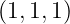 (1,1,1)  