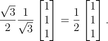 √ --   ⌊ 1⌋     ⌊ 1⌋
--3-1--⌈  ⌉    1⌈  ⌉
 2 √ 3   1  =  2  1  .
         1        1
