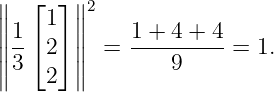 ∥∥   ⌊1⌋ ∥∥2
∥∥ 1-⌈ ⌉ ∥∥    1-+-4-+-4
∥ 3  2  ∥ =      9     = 1.
∥    2  ∥
