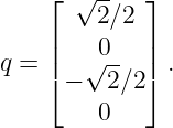     ⌊  √--   ⌋
        2 ∕2
    ||    0-  ||
q = ⌈ − √ 2∕2 ⌉ .

         0
