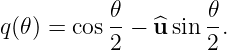           𝜃-        𝜃-
q(𝜃) = cos2 − ^u sin 2.
