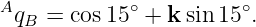 AqB  = cos15 ∘ + k sin15∘.
