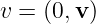 v = (0,v)
