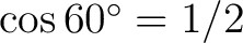$\cos60^\circ=1/2$