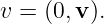 v = (0,v).
