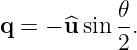 q = − ^u sin 𝜃-.
           2

