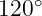    ∘
120 