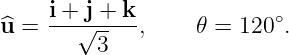 ^u = i-+√j +-k-,   𝜃 =  120∘.
         3
