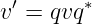  ′      ∗
v =  qvq
