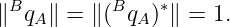 ∥BqA ∥ = ∥ (BqA )∗∥ = 1.

