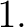 $\displaystyle 1. $