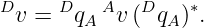 Dv = DqA  Av(DqA )∗.
