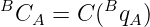 BCA  =  C(BqA )

