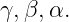γ, β,α.
