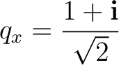 $\displaystyle q_x=\frac{1+\mathbf i}{\sqrt2}$