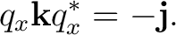 $\displaystyle q_x\mathbf k q_x^*=-\mathbf j.$