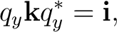 $\displaystyle q_y\mathbf k q_y^*=\mathbf i,$