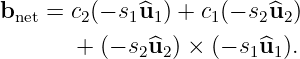 bnet = c2(− s1^u1 ) + c1(− s2^u2)
       +  (− s2^u2 ) × (− s1^u1).
