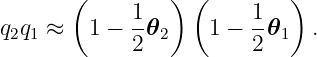        (         ) (        )
q q  ≈   1 − 1𝜃     1 −  1𝜃   .
 2 1         2  2        2 1
