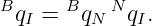 BqI =  BqN NqI.
