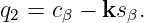 q =  c − ks  .
 2    β     β
