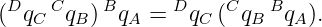 (Dq  Cq  )Bq  =  Dq  (Cq  Bq  ).
   C   B    A      C    B   A
