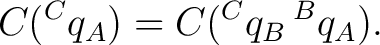 $\displaystyle C({}^{C}q_A) = C({}^{C}q_B\,{}^{B}q_A). $