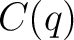 $\displaystyle C(q) $