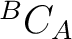 ${}^{B}C_A$