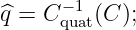 ^q = C −q1uat(C );
