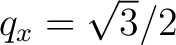 $q_x=\sqrt3/2$