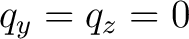 $q_y=q_z=0$