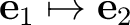 $\mathbf e_1\mapsto\mathbf e_2$