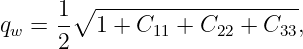        ∘ --------------------
qw =  1- 1 + C11 + C22 + C33,
      2
